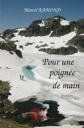 Couverture du livre « Pour une poignée de main » de Marcel Ramond aux éditions Edilivre