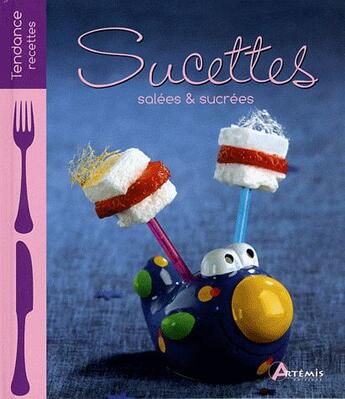 Couverture du livre « Sucettes salées & sucrées » de  aux éditions Artemis