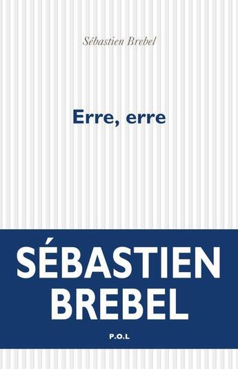 Couverture du livre « Erre, erre » de Sebastien Brebel aux éditions P.o.l