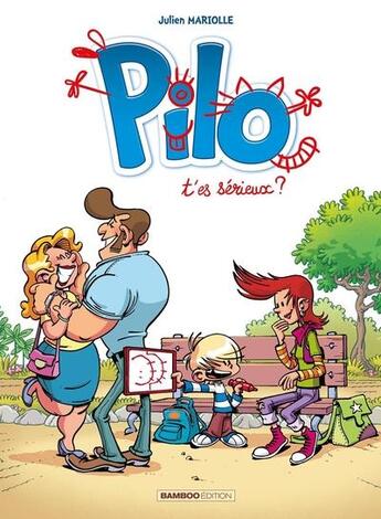 Couverture du livre « Pilo Tome 1 : t'es sérieux ? » de Julien Mariolle aux éditions Bamboo