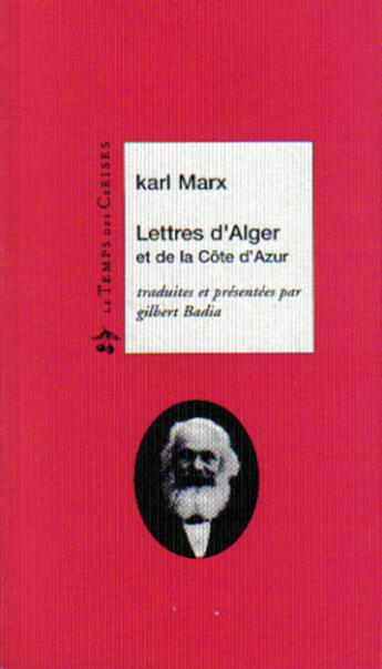 Couverture du livre « Lettres d'Alger et de la Côte d'Azur » de Karl Marx aux éditions Le Temps Des Cerises
