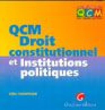 Couverture du livre « Qcm droit constitutionnel et institutions politiques 2e » de Gilles Champagne aux éditions Gualino