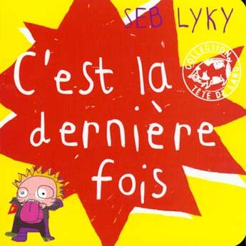 Couverture du livre « C'est la derniere fois n 21 » de Lyky Seb aux éditions Thierry Magnier