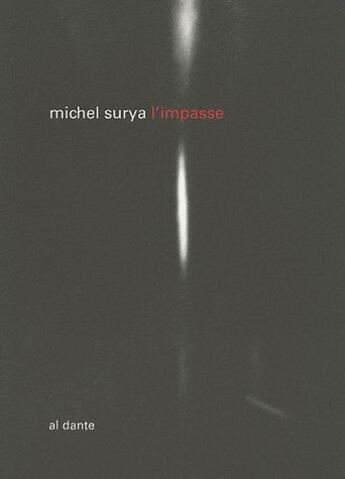 Couverture du livre « L'impasse » de Michel Surya aux éditions Al Dante