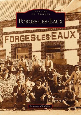 Couverture du livre « Forges-les-eaux » de Maurice Chaloine aux éditions Editions Sutton