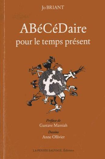 Couverture du livre « Abecedaire pour le temps present » de Jo Briant aux éditions La Pensee Sauvage Editions