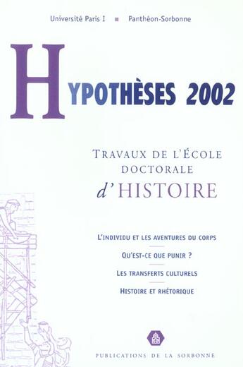 Couverture du livre « Hypotheses 2002. travaux de l'ecole doctorale d'histoire de l'univers ite paris i pantheon-sorbonne (édition 2002) » de  aux éditions Sorbonne Universite Presses