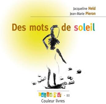 Couverture du livre « Des mots de soleil » de Held Jacqueline aux éditions Couleur Livres