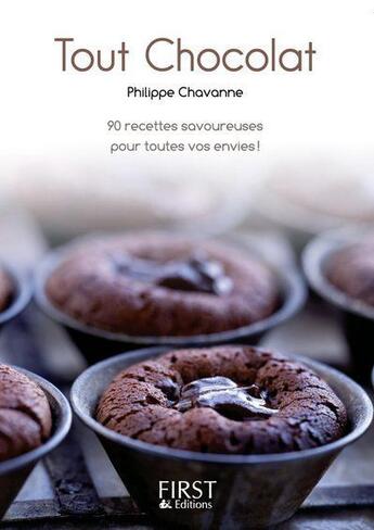 Couverture du livre « Tout chocolat » de Philippe Chavanne aux éditions First