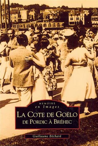 Couverture du livre « La côte de Goëlo, de Pordic à Bréhec » de Guillaume Bechard aux éditions Editions Sutton