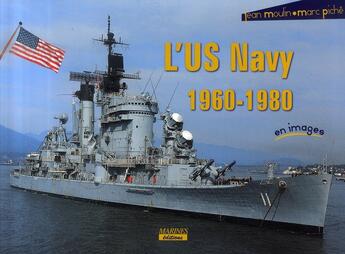 Couverture du livre « L'us navy 1960-1980 en images » de Jean Moulin aux éditions Marines