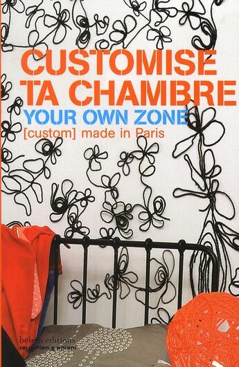 Couverture du livre « Customise ta chambre » de Sophie Helene aux éditions Belem