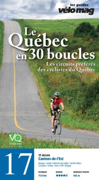 Couverture du livre « Le Québec en 30 boucles t.17 ; Cantons-de-l'Est (Magog) » de  aux éditions Velo Quebec