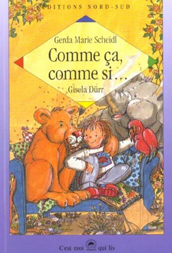 Couverture du livre « Comme Ca Comme Si » de Gisela Durr et Greta-Marie Scheidl aux éditions Nord-sud