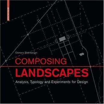 Couverture du livre « Composing Landscapes /Anglais » de Steenbergen Clemens aux éditions Birkhauser