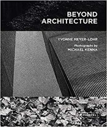 Couverture du livre « Michael kenna beyond architecture » de Kenna Michael/Meyer- aux éditions Prestel