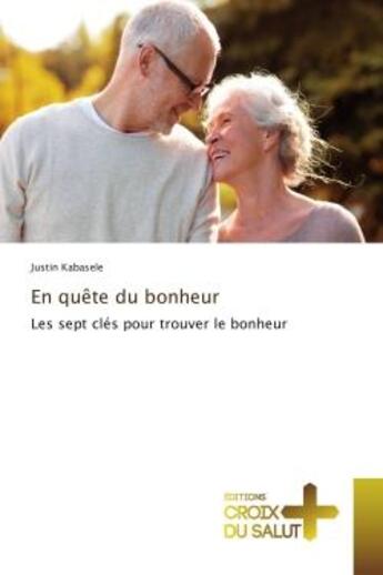 Couverture du livre « En quete du bonheur : Les sept cles pour trouver le bonheur » de Justin Kabasele aux éditions Editions Universitaires Europeennes