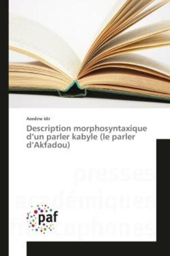 Couverture du livre « Description morphosyntaxique d'un parler kabyle (le parler d'akfadou) » de Idir Azedine aux éditions Presses Academiques Francophones