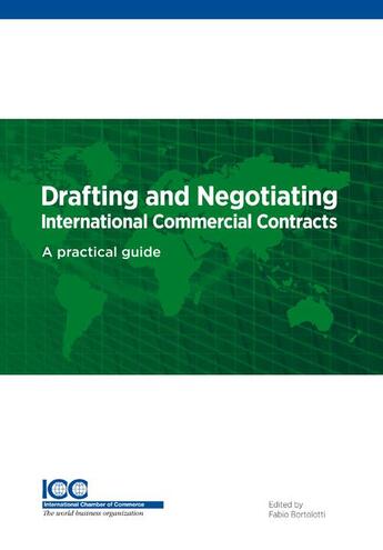 Couverture du livre « Drafting and negotiating international commercial contracts » de Fabio Bortolotti aux éditions Icc Services