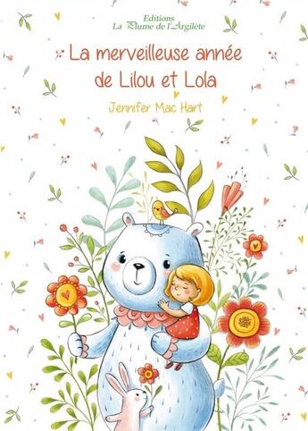 Couverture du livre « La merveilleuse année de Lilou et Lola » de Jennifer Mac Hart aux éditions La Plume De L'argilete