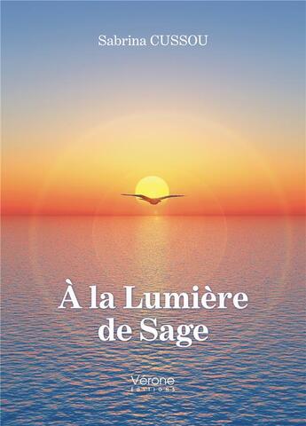 Couverture du livre « À la Lumière de Sage » de Sabrina Cussou aux éditions Verone