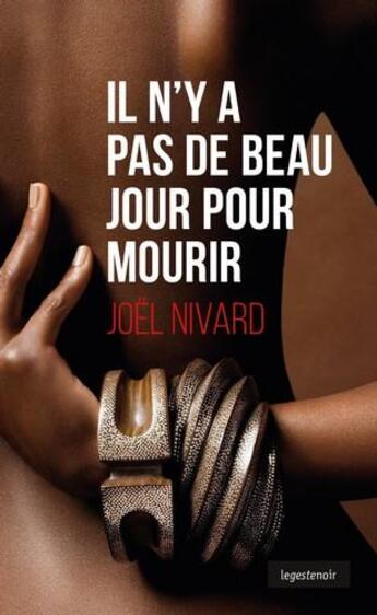 Couverture du livre « Il n'y a pas de beau jour pour mourir » de Joel Nivard aux éditions Geste