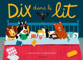 Couverture du livre « Dix dans le lit » de Guilherme Karsten et Katrina Charman aux éditions Bayard Jeunesse