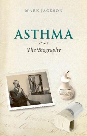 Couverture du livre « Asthma: The Biography » de Jackson Mark aux éditions Oup Oxford