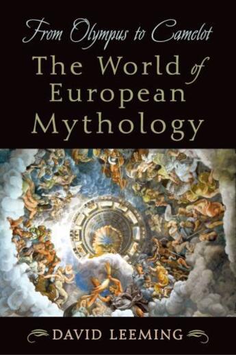 Couverture du livre « From Olympus to Camelot: The World of European Mythology » de Leeming David aux éditions Oxford University Press Usa