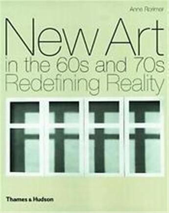 Couverture du livre « New Art In The 60s And The 70s (Hardback) » de Rorimer aux éditions Thames & Hudson