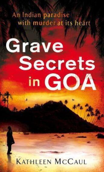 Couverture du livre « Grave Secrets in Goa » de Mccaul Kathleen aux éditions Little Brown Book Group Digital