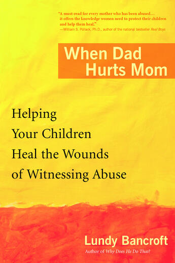 Couverture du livre « When Dad Hurts Mom » de Bancroft Lundy aux éditions Penguin Group Us