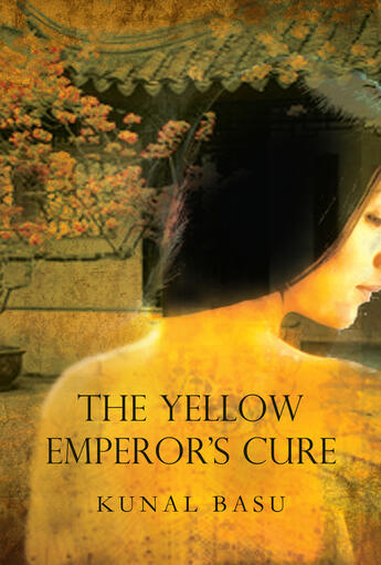 Couverture du livre « Yellow Emperor's Cure » de Basu Kanal aux éditions Overlook