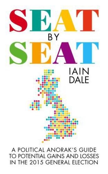 Couverture du livre « Seat by Seat » de Dale Iain aux éditions Biteback Publishing