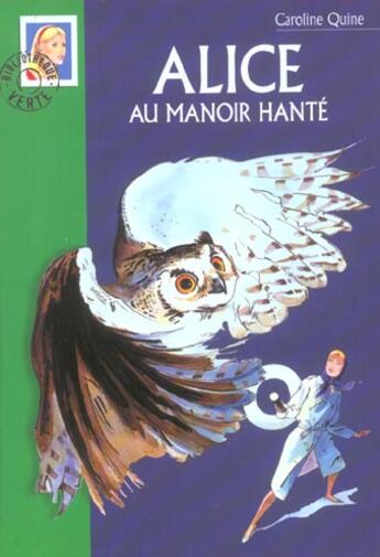 Couverture du livre « Alice au manoir hanté » de Caroline Quine aux éditions Le Livre De Poche Jeunesse
