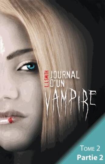 Couverture du livre « Journal d'un vampire t.2 ; partie 2 » de L. J. Smith aux éditions Hachette