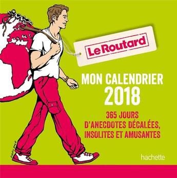 Couverture du livre « Éphéméride Routard (édition 2018) » de Philippe Gloaguen aux éditions Hachette Tourisme