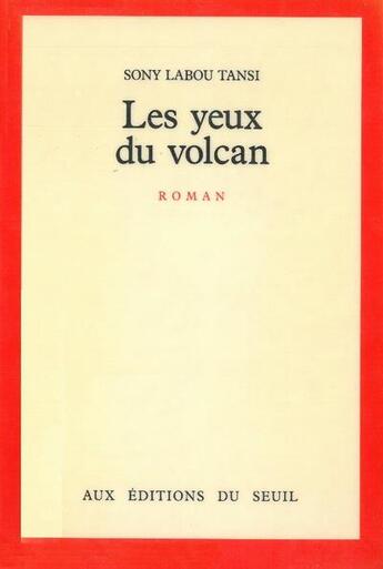 Couverture du livre « Les yeux du volcan » de Sony Labou Tansi aux éditions Seuil