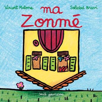 Couverture du livre « Ma zonmé » de Vincent Malone et Soledad Bravi aux éditions Seuil Jeunesse