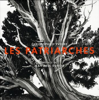 Couverture du livre « Les patriarches » de Christophe D Yvoire aux éditions Seuil