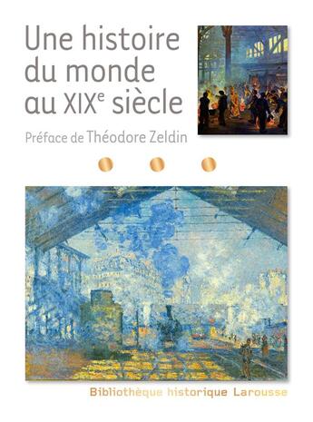 Couverture du livre « Une histoire du monde au XIXe siècle » de  aux éditions Larousse