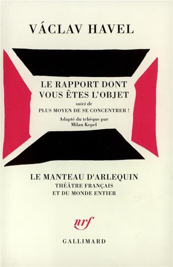 Couverture du livre « Le rapport dont vous êtes l'objet ; plus moyen de se concentrer » de Vaclav Havel aux éditions Gallimard