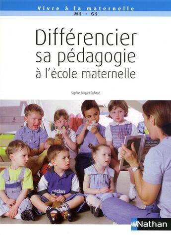 Couverture du livre « Différencier sa pédagogie à l'école maternelle ; MS/GS » de Sophie Briquet-Duhazé aux éditions Nathan