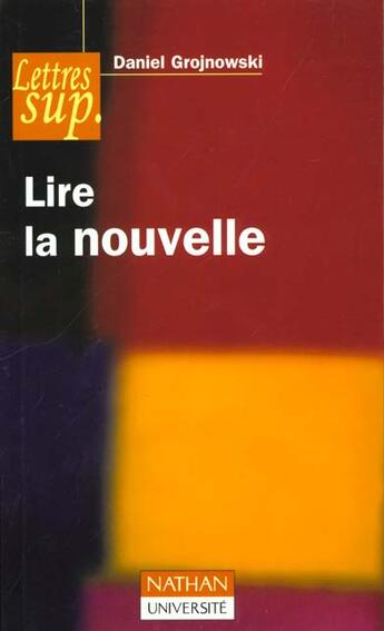 Couverture du livre « Lire La Nouvelle » de Daniel Grojnowski aux éditions Nathan