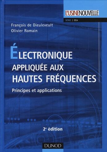 Couverture du livre « Électronique appliquées aux hautes fréquences ; principes et applications (2e édition) » de Francois De Dieuleveult aux éditions Dunod