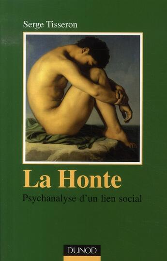 Couverture du livre « La honte ; psychanalyse d'un lien social (2e édition) » de Tisseron-S aux éditions Dunod