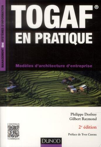 Couverture du livre « TOGAF en pratique ; modèles d'architecture d'entreprise (2e édition) » de Philippe Desfray et Gilbert Raymond aux éditions Dunod