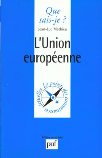 Couverture du livre « Union europeenne (l') » de Jean-Luc Mathieu aux éditions Que Sais-je ?