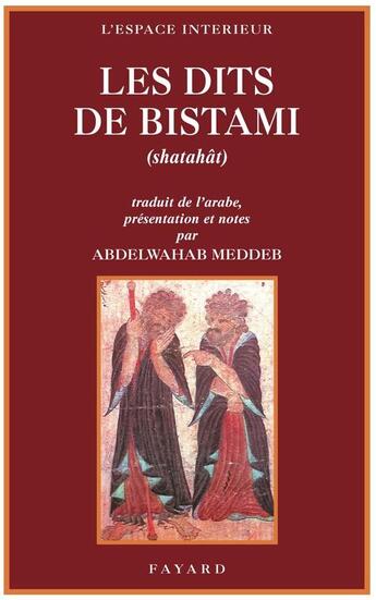 Couverture du livre « Les Dits de Bistami : Shatahât » de Yazid Al-Bistami Abû aux éditions Fayard