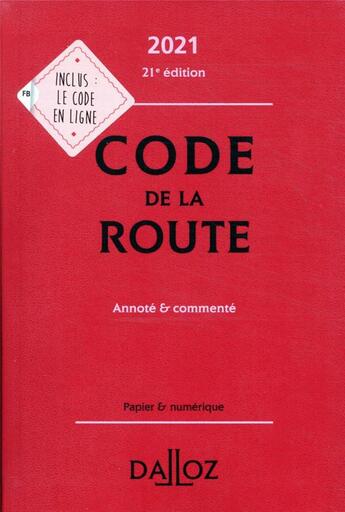 Couverture du livre « Code de la route, annoté et commenté (édition 2021) » de  aux éditions Dalloz